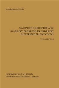 Asymptotic Behavior and Stability Problems in Ordinary Differential Equations