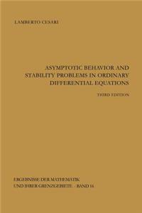 Asymptotic Behavior and Stability Problems in Ordinary Differential Equations