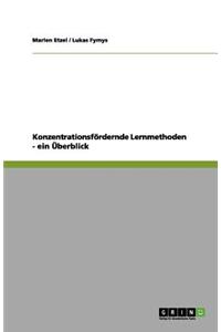 Konzentrationsfördernde Lernmethoden - ein Überblick