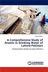 Comprehensive Study of Arsenic in Drinking Water of Lahore-Pakistan