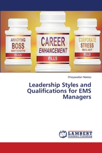 Leadership Styles and Qualifications for EMS Managers