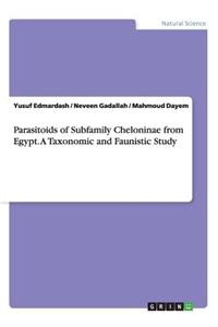 Parasitoids of Subfamily Cheloninae from Egypt. A Taxonomic and Faunistic Study