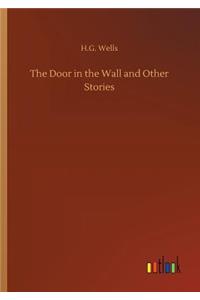 Door in the Wall and Other Stories