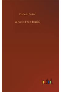 What Is Free Trade?