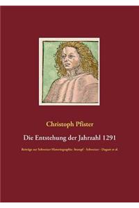 Entstehung der Jahrzahl 1291