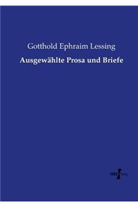 Ausgewählte Prosa und Briefe