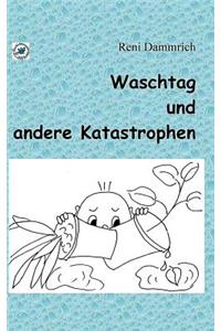 Waschtag und andere Katastrophen