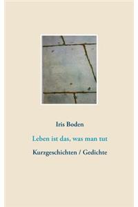 Leben ist das, was man tut