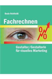 Fachrechnen für Gestalter/Gestalterin für visuelles Marketing