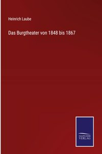 Burgtheater von 1848 bis 1867