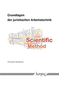Grundlagen Der Juristischen Arbeitstechnik