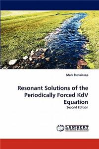 Resonant Solutions of the Periodically Forced Kdv Equation
