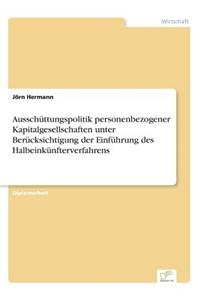 Ausschüttungspolitik personenbezogener Kapitalgesellschaften unter Berücksichtigung der Einführung des Halbeinkünfterverfahrens