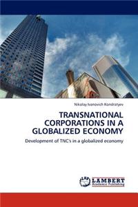 Transnational Corporations in a Globalized Economy