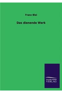 dienende Werk