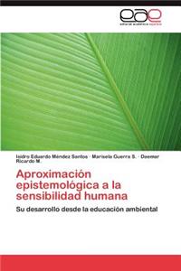 Aproximacion Epistemologica a la Sensibilidad Humana
