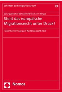 Steht Das Europaische Migrationsrecht Unter Druck?