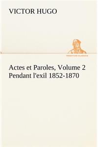 Actes et Paroles, Volume 2 Pendant l'exil 1852-1870
