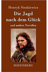 Die Jagd nach dem Glück und andere Novellen