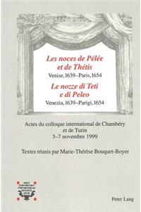 «Les Noces de Pélée Et de Thétis-»Venise, 1639 - Paris, 1654- «Le Nozze Di Teti E Di Peleo-» Venezia, 1639 - Parigi, 1654