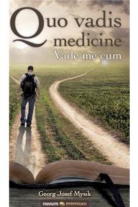 Quo vadis medicine
