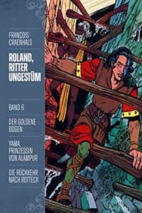 Roland, Ritter Ungestum 6: Neue Edition
