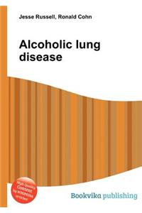 Alcoholic Lung Disease