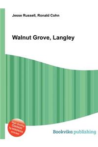 Walnut Grove, Langley