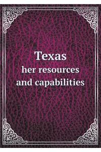 Texas her resources and capabilities