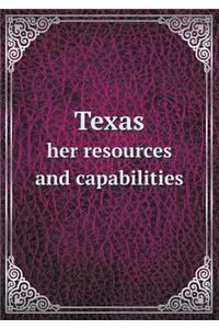 Texas Her Resources and Capabilities