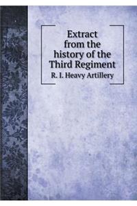 Extract from the History of the Third Regiment R. I. Heavy Artillery