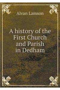 A history of the First Church and Parish in Dedham