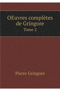 Oeuvres Complètes de Gringore Tome 2