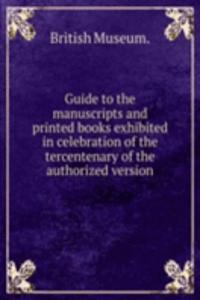 GUIDE TO THE MANUSCRIPTS AND PRINTED BO