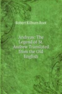 Andreas: The Legend of St. Andrew Translated from the Old English