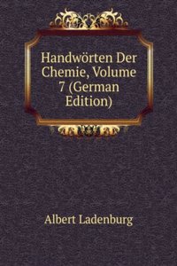 Handworten Der Chemie, Volume 7 (German Edition)