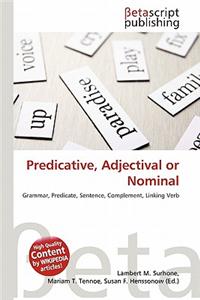 Predicative, Adjectival or Nominal