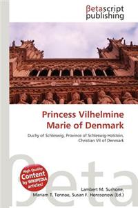 Princess Vilhelmine Marie of Denmark