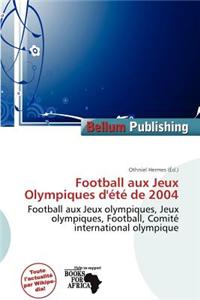 Football Aux Jeux Olympiques D' T de 2004