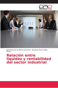 Relación entre liquidez y rentabilidad del sector industrial