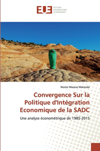 Convergence Sur la Politique d'Intégration Economique de la SADC