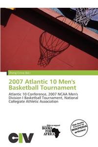 2007 Atlantic 10 Men's Basketball Tournament