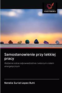Samostanowienie przy lekkiej pracy