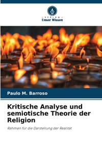 Kritische Analyse und semiotische Theorie der Religion