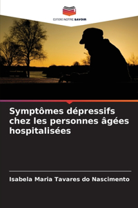 Symptômes dépressifs chez les personnes âgées hospitalisées