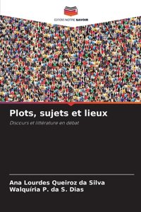 Plots, sujets et lieux