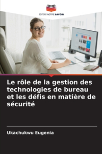 rôle de la gestion des technologies de bureau et les défis en matière de sécurité