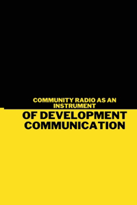 Community Radio as an Instrument of Development Communication