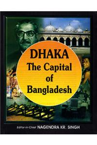 Dhaka: Capital of Bangladesh