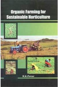 Organic Farming For Sustainable Horticulture